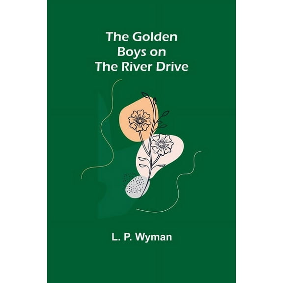The Golden Boys on the River Drive, (Paperback)