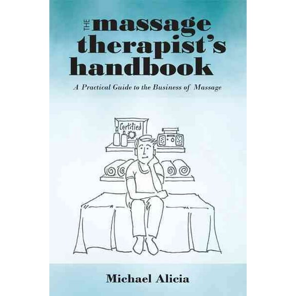 The Massage Therapist's Handbook (Paperback)