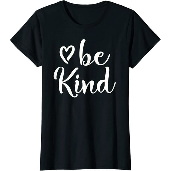 Inspirational, Be Kind T-Shirt. Kindness Tee Women Tops
