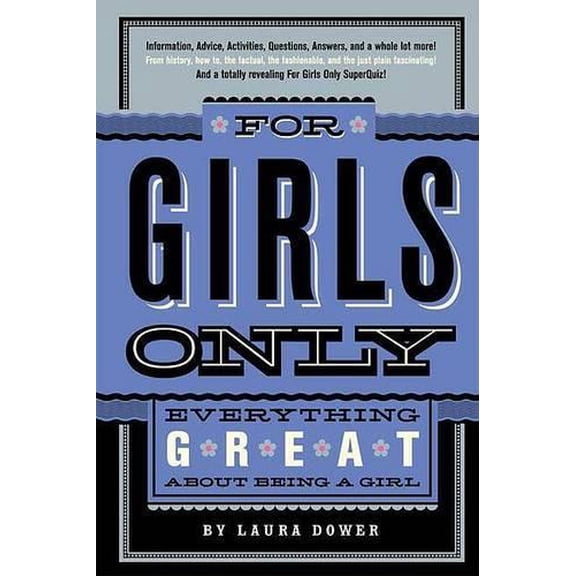 Pre-Owned For Girls Only: Everything Great About Being a Girl, 9780312382056, 0312382057, Hardcover, First Edition edition