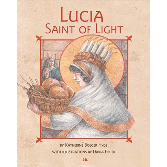 Pre-Owned Lucia, Saint of Light (Hardcover) by Katherine Bolger Hyde