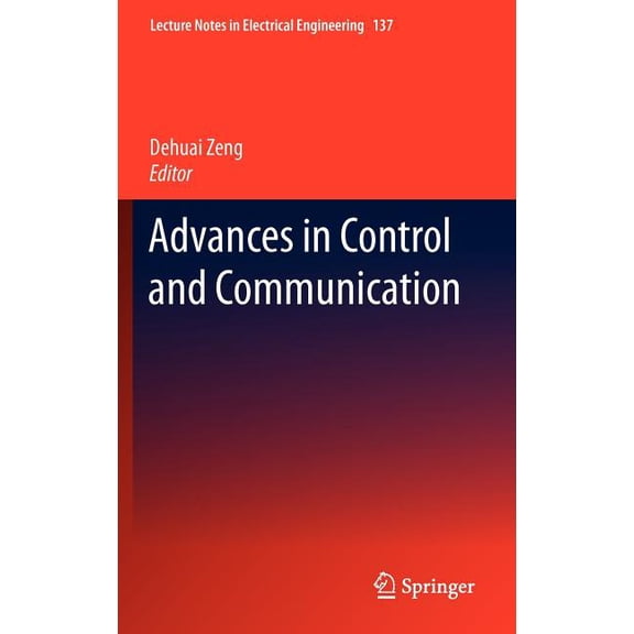 Lecture Notes in Electrical Engineering Advances in Control and Communication, Book 137, (Hardcover)