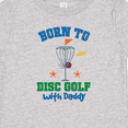 thumbnail image 4 of Inktastic Born to Disc Golf with Daddy Golfing Boys or Girls Baby T-Shirt, 4 of 5