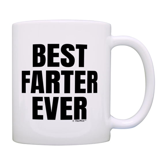 ThisWear Gifts for New Dad Best Farter Ever Bold Text 11oz Ceramic Coffee Mug Farter