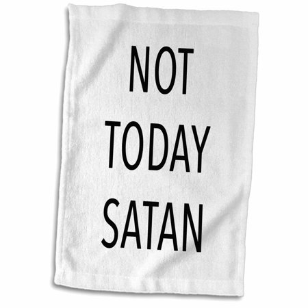 3dRose NOT TODAY SATAN - Towel  15 by 22-inch