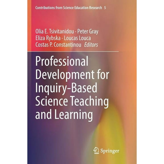 Contributions from Science Education Res Professional Development for Inquiry-Based Science Teaching and Learning, Book 5, (Paperback)