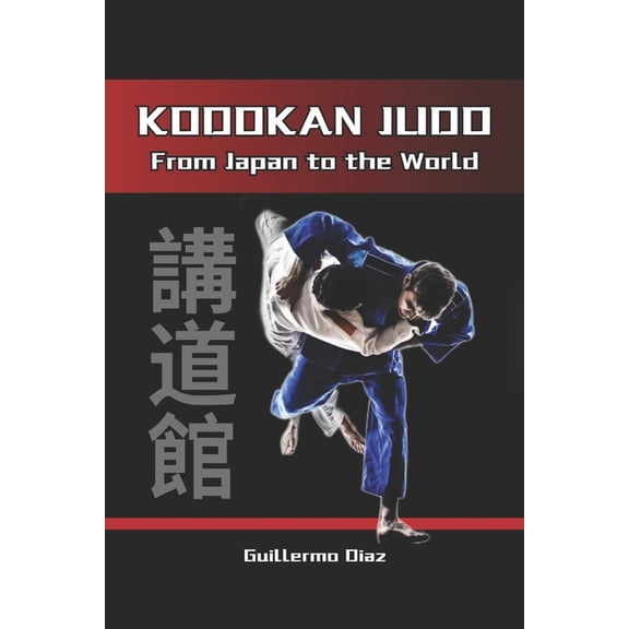 Kodokan Judo: From Japan to the World, (Paperback)