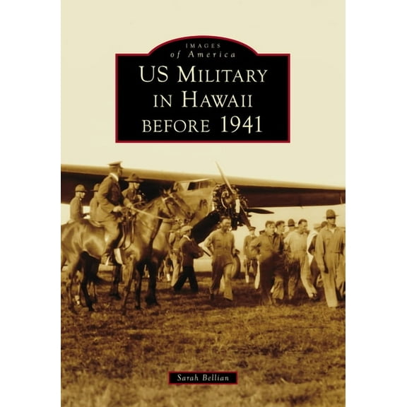 Images of America Us Military in Hawaii Before 1941, (Paperback)