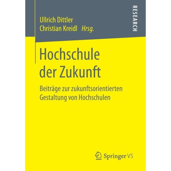 Hochschule Der Zukunft: BeitrÃ¤ge Zur Zukunftsorientierten Gestaltung Von Hochschulen, (Paperback)