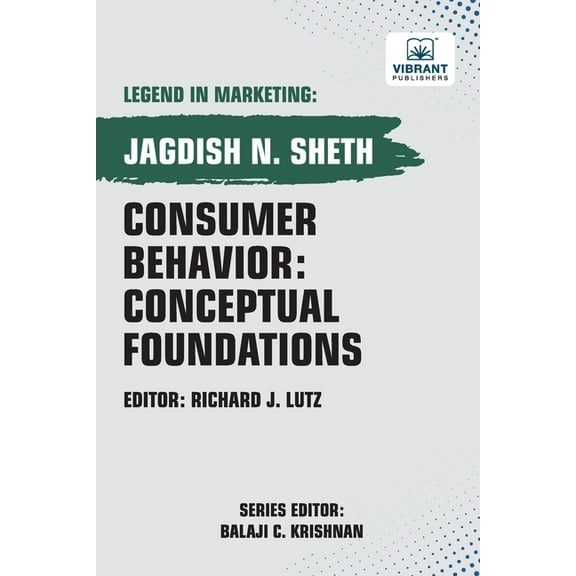 Consumer Behavior: Conceptual Foundations, (Paperback)