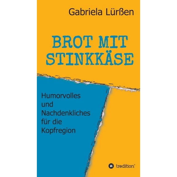 Brot Mit Stinkkäse (Hardcover)