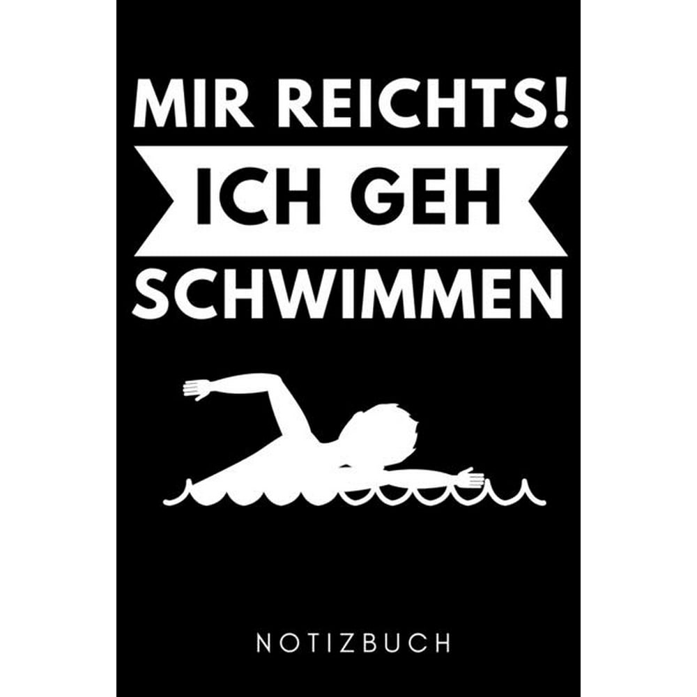 Mir Reichts! Ich Geh Schwimmen Notizbuch A5 52 WOCHENKALENDER