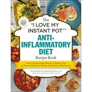 Pre-Owned The I Love My Instant Pot(r) Anti-Inflammatory Diet Recipe Book: From Orange Ginger Salmon (Paperback 9781507210994) by Maryea Flaherty