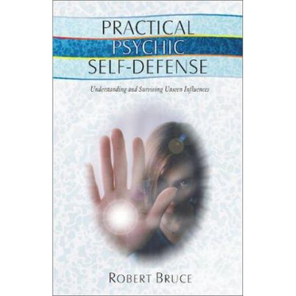 Pre-Owned Practical Psychic Self-Defense: Understanding and Surviving Unseen Influences (Paperback) 1571742212 9781571742216