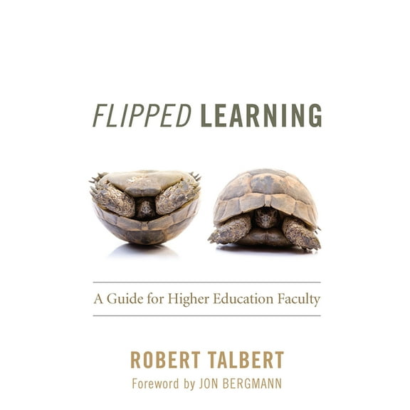 Flipped Learning: A Guide for Higher Education Faculty, (Paperback)