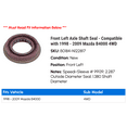 thumbnail image 2 of Front Left Axle Shaft Seal - Compatible with 1998 - 2009 Mazda B4000 4WD 1999 2000 2001 2002 2003 2004 2005 2006 2007 2008, 2 of 2