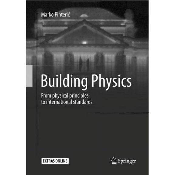 Building Physics: From Physical Principles to International Standards, (Paperback)