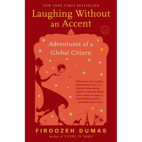 Laughing Without an Accent: Adventures of an Iranian American, at Home and Abroad, (Paperback)