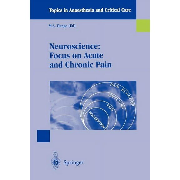 Topics in Anaesthesia and Critical Care Neuroscience: Focus on Acute and Chronic Pain, (Paperback)