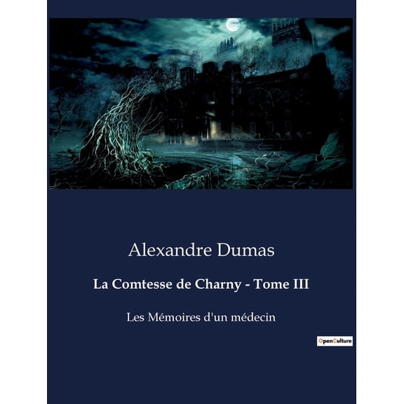 La Comtesse de Charny - Tome III, (Paperback)