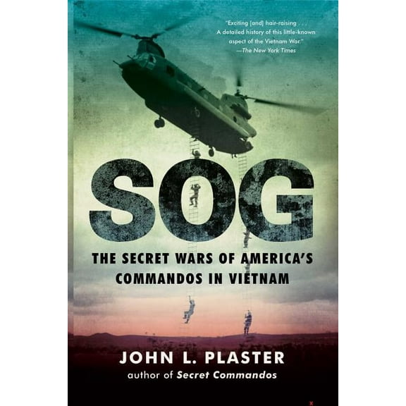 Sog: The Secret Wars of America's Commandos in Vietnam, (Paperback)