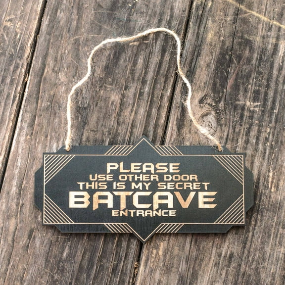 Secret Batcave Entrance - Black Door Sign