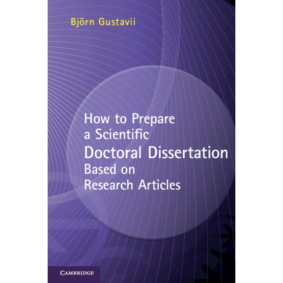 How to Prepare a Scientific Doctoral Dissertation Based on Research Articles, (Paperback)