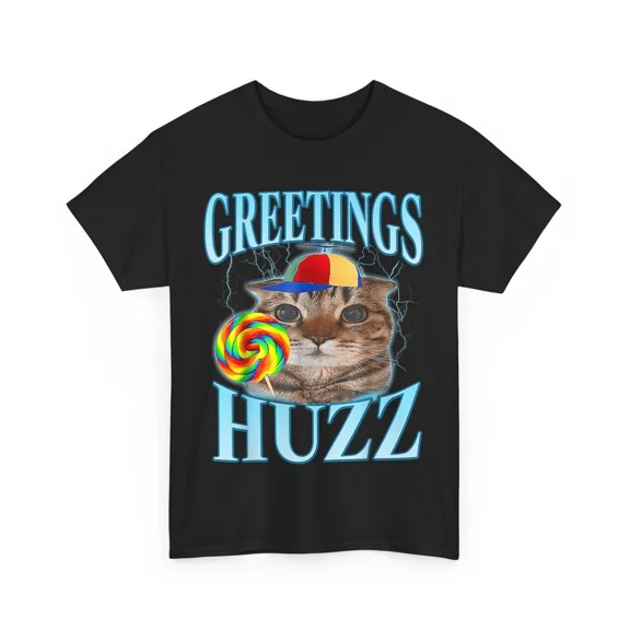 Cat Meme Greetings Huzz Cat Funny Feline Humor Retro Style Unisex T-Shirt, up to size 5XL