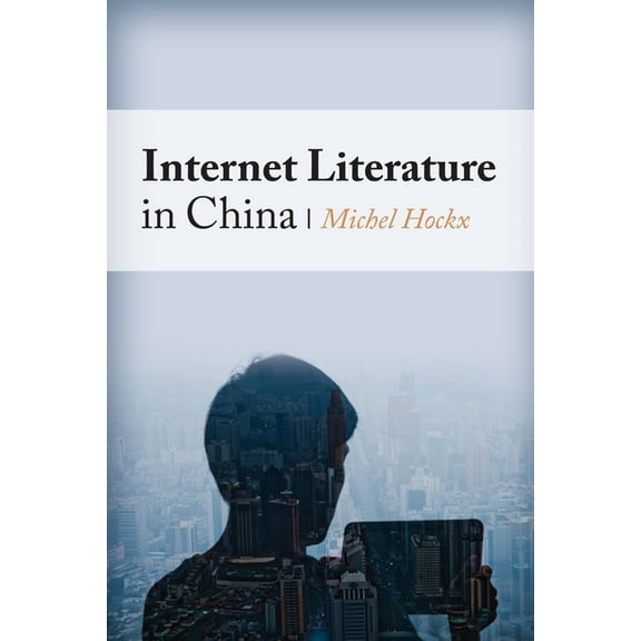 Global Chinese Culture Internet Literature in China, (Hardcover)
