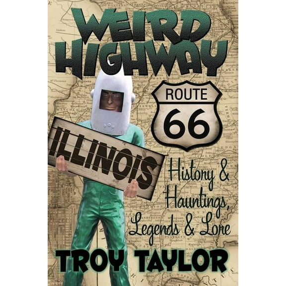 Weird Highway: Illinois, (Paperback)