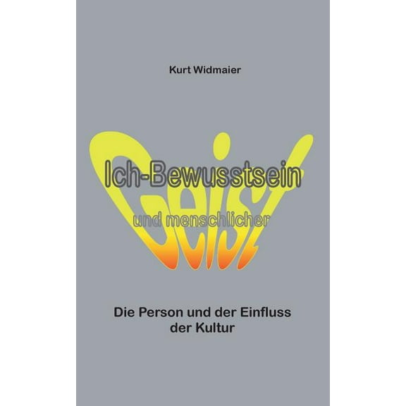 Ich-Bewusstsein und menschlicher Geist: Die Person und der Einfluss der Kultur, (Paperback)
