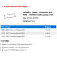 thumbnail image 2 of Valley Pan Gasket - Compatible with 2003 - 2007 Chevy Express 2500 2004 2005 2006, 2 of 2