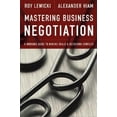 thumbnail image 1 of Pre-Owned Mastering Business Negotiation : A Working Guide to Making Deals and Resolving Conflict (Hardcover) 0787980994 9780787980993, 1 of 1