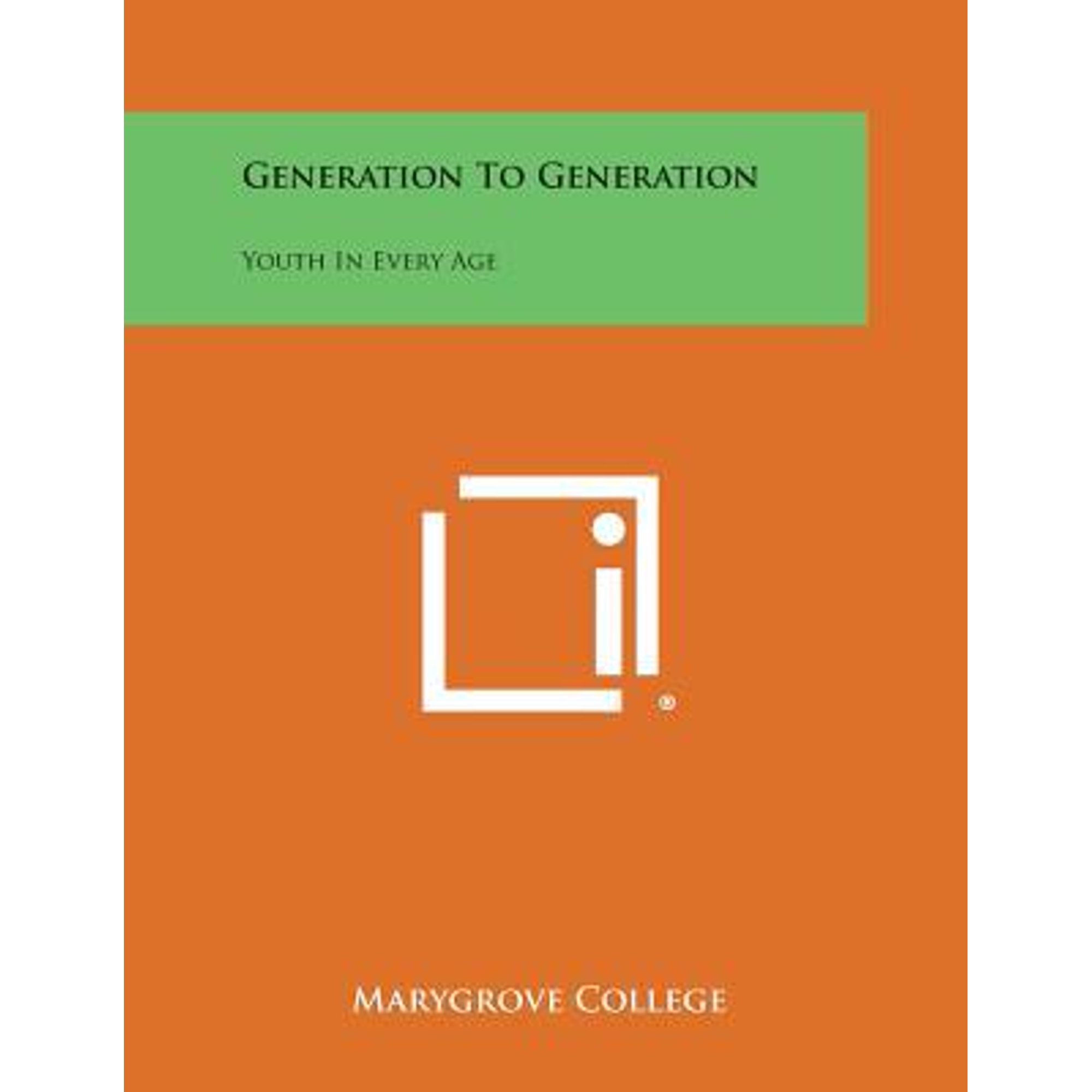 Generation to Generation: Youth in Every Age Paperback