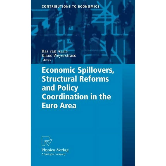 Contributions to Economics Economic Spillovers, Structural Reforms and Policy Coordination in the Euro Area, (Hardcover)