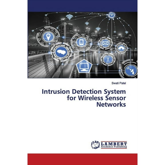 Intrusion Detection System for Wireless Sensor Networks (Paperback)