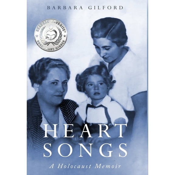 Holocaust Survivor True Stories WWII Heart Songs: A Holocaust Memoir, (Hardcover)