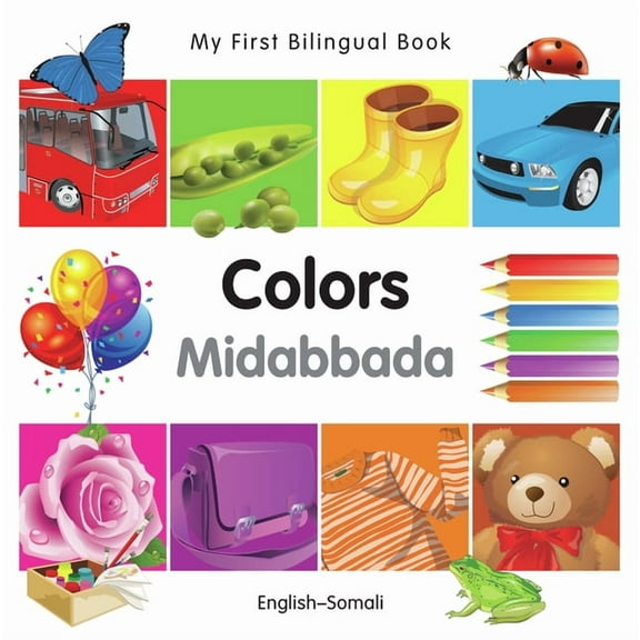 My First Bilingual Book My First Bilingual Book-Colors (English-Somali), (Board Book)