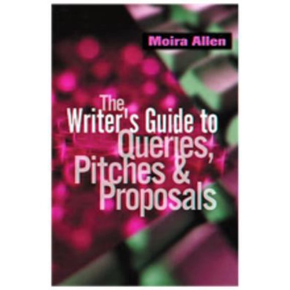 Pre-Owned Writer's Guide to Queries, Pitches & Proposals (Paperback) 1581150997 9781581150995