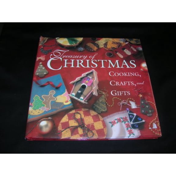 Pre-Owned Treasury of Christmas cooking, crafts, and gifts (Textbook Binding) 078531296X 9780785312963