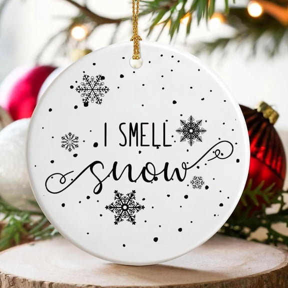 I Smell Snow Ornament - Collectible Ceramic Christmas Tree Decoration, Winter Quote Keepsake