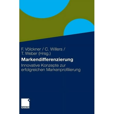Markendifferenzierung: Innovative Konzepte Zur Erfolgreichen Markenprofilierung (Hardcover)