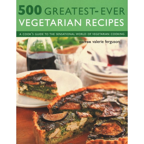 Pre-Owned 500 Greatest-Ever Vegetarian Recipes: A Cook's Guide to the Sensational World of Vegetarian Cooking (Paperback) 1846815681 9781846815683
