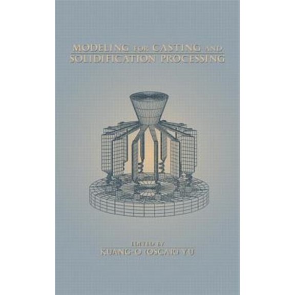 Pre-Owned Food Science and Technology: Modeling for Casting and Solidification Processing (Hardcover)