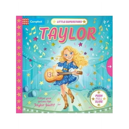 Little Superstars: Taylor : The Inspiring Story of Taylor Swift