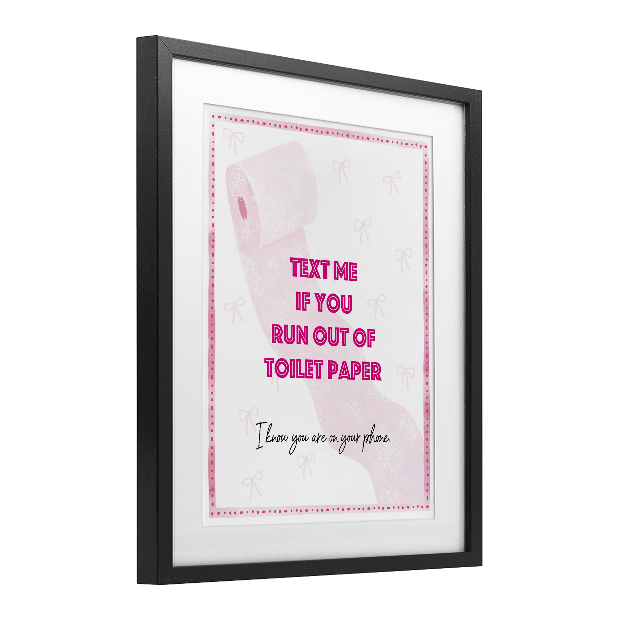 Pink Text for Toilet Paper Black Framed Print Under Glass, design by Ziwei Li