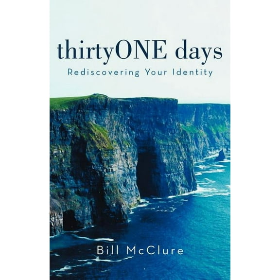 Thirtyone Days : Rediscovering Your Identity