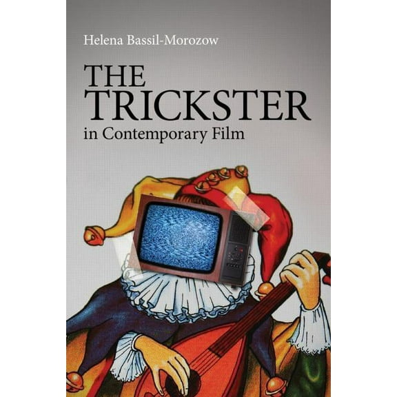 The Trickster in Contemporary Film, (Paperback)