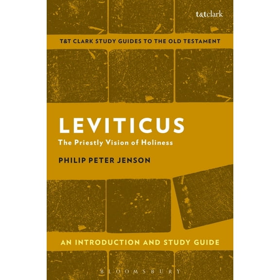 T&t Clark's Study Guides to the Old Test Leviticus: An Introduction and Study Guide: The Priestly Vision of Holiness, (Paperback)