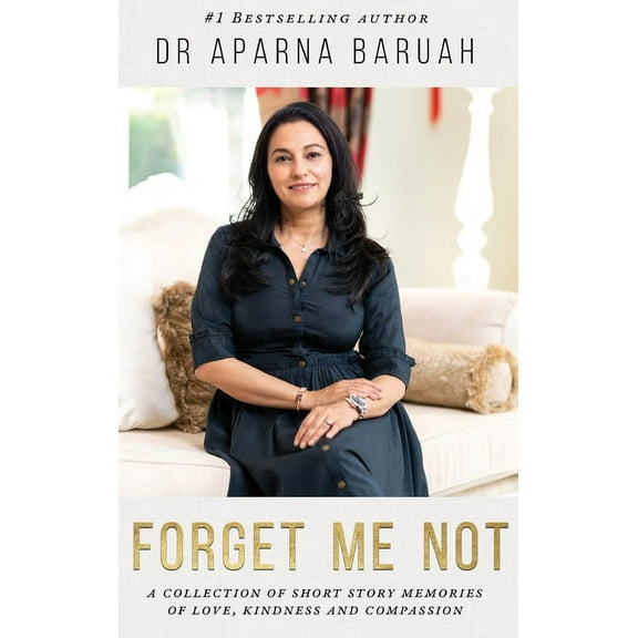 Forget Me Not: A collection of short story memories of love, kindness and compassion, (Hardcover)